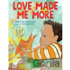 Love Made Me More - Colleen Rowan Kosinski