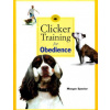 Clicker Training for Obedience: Shaping Top Performance--Positively (Morgan Spector, Karen Pryor)(Brožovaná)