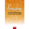 Český jazyk pro střední odborné školy a střední odborná učiliště