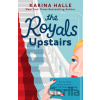 The Royals Upstairs - Karina Halle