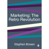 Marketing - Retro revolúcia - Brown, Stephen (Marketing - Retro revolúcia - Brown, Stephen)