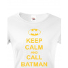 Dámské tričko - Keep calm and call Batman, Barva Bílá, Velikost 3XL Bezvatriko.cz 208205