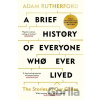 A Brief History of Everyone Who Ever Lived - Adam Rutherford