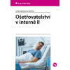 Ošetřovatelství v interně II - Slezáková Lenka a kolektiv