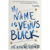 My Name Is Venus Black - Heather Lloyd
