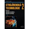Strojírenská technologie 2, 2. díl - Miroslav Hluchý