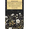 Příběh jedné moskevské ulice - Michail Osorgin
