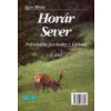 Horár Sever 1. - Poľovnícke poviedky z Liptova - Mráz Igor