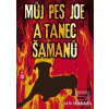 Můj pes Joe a tanec šama… (Jan Mašata)