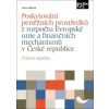 Poskytování peněžních prostředků z rozpočtu Evropské unie a finančních mechanismů v ČR - Válková Irena