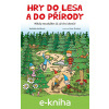 E-kniha Hry do lesa a do přírody - Naděžda Kalábová