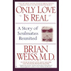 Only Love is Real
