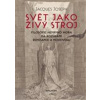 Svět jako živý stroj - Jacques Joseph