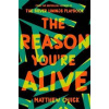 The Reason You´re Alive - Matthew Quick, Picador
