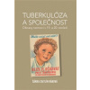 Tuberkulóza a společnost - Caitlín Rábová Šárka