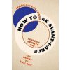 How to Be Avant-Garde - Morgan Falconer, W. W. Norton & Company