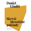 Skryté investiční poklady - Daniel Gladiš