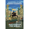 Adventures in Time: Alex… (Dominic Sandbrook)