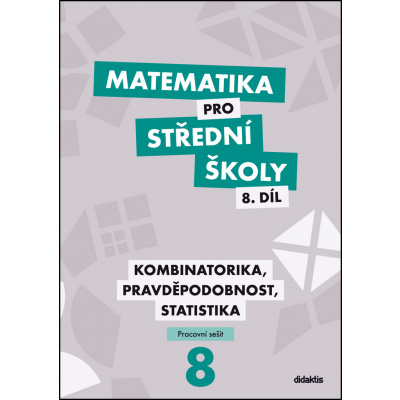 Matematika pro střední školy 8.díl Pracovní sešit - R. Horenský, I. Janů, RNDr. Martina Květoňová