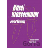 Karel Klostermann a zrod Šumavy - Veronika Faktorová, Michal Hořejší