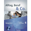 Alltag, Beruf & Co. 6. Kursbuch + Arbeitsbuch mit Audio-CD zum Arbeitsbuch