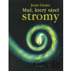 Muž, který sázel stromy