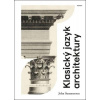 Klasický jazyk architektury - Summerson John