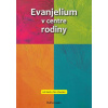 Evanjelium v centre rodiny