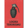 Logika terorismu (Luis de la Corte Ibaňez)