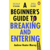 A Beginner’s Guide to Breaking and Entering