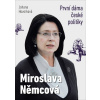 Miroslava Němcová První dáma České politiky (Johana Hovorková)