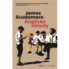 Anglické obludy - James Scudamore
