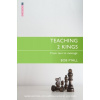 Teaching 2 Kings: From Text to Message (Fyall Bob)