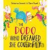 The Dodo Who Dreamed She Could Fly - Catherine Emmett