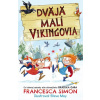 Dvaja malí Vikingovia (1) - Francesca Simon