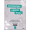 Matematika pro střední školy 8.díl Učebnice - R. Horenský, I. Janů, RNDr. Martina Květoňová