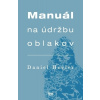 Manuál na údržbu oblakov - Daniel Hevier