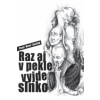 Raz aj v pekle vyjde slnko