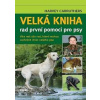 Velká kniha rad první pomoci pro psy - Carruthers Harvey