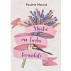 Šťastie má farbu levandule - Pauline Mai