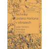 Technika Lestera Hortona v obrazech - David Strnad