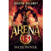 Arena 13 tom 3 Wojownik