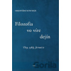Filozofia vo víre dejín - František Novosád