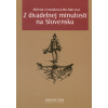 Z divadelnej minulosti na Slovensku (Milena Cesnaková-Michalcová)