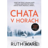 Chata v horách - Ruth Ware