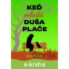 E-kniha Keď mladá duša plače - Denisa Herichová