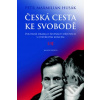 Česká cesta ke svobodě