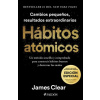Hábitos Atómicos. Edición Especial / Atomic Habits