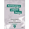 Matematika pro střední školy 9. díl Pracovní sešit - Mgr. Magda Králová, Mgr. Milan Navrátil
