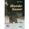 Horár Sever 4. - Lesníkova spoveď - Mráz Igor